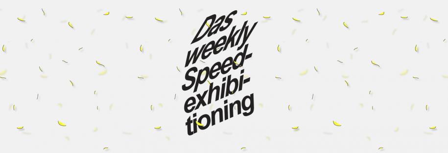 Das Weekly Speedexhibitioning