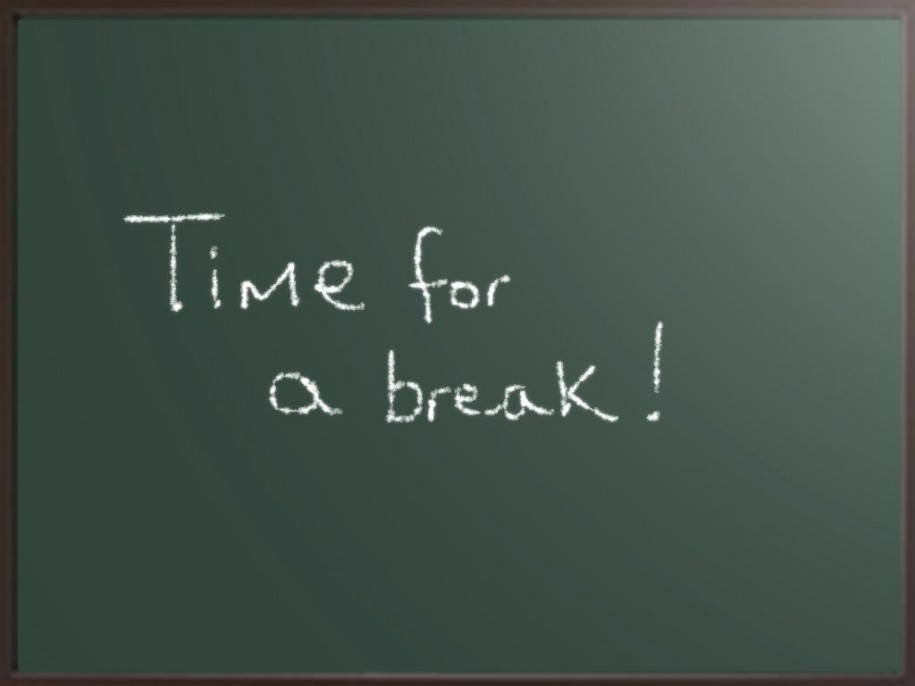 Time for a break!