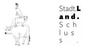 Von wegen provinziell: „Stadt. Land. Schluss.“