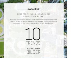Shutterstock feiert den Meilenstein von 100 Millionen Bildern in der Kollektion mit einem Trend-Report