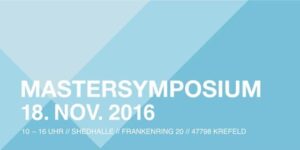 HERZLICHE EINLADUNG ZUM 1. DESIGNKREFELDER MASTERSYMPOSIUM FÜR M.A.- STUDIENINTERESSIERTE