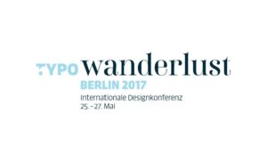 TYPO Berlin 2017: Neues Format, prominente Sprecher Neue Programmstrecke »Brand Talks« 