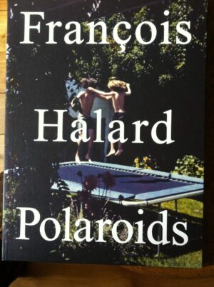 François Halard – Polaroids Zauber des Augenblicks