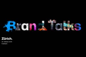 Brand Talks Zürich: Markenführung in dynamischen Märkten und Organisationen Wegweisende Agenturen und Marken präsentieren aktuelle Brand-Cases am 24. Oktober im Kraftwerk
