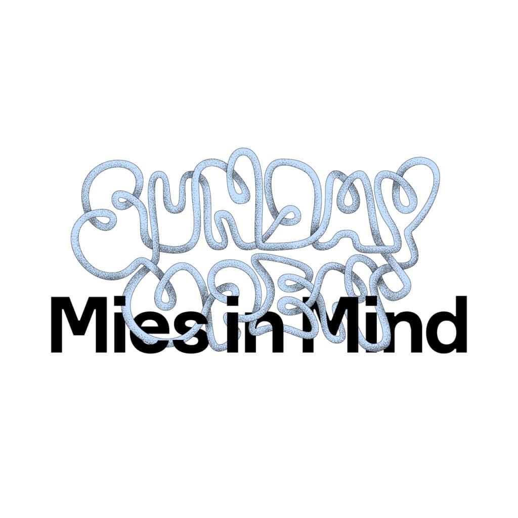 mies in mind