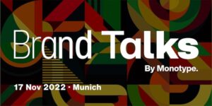 Die Monotype Brand Talks sind zurück 17. November 2022