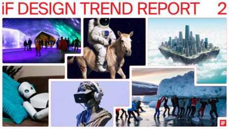 Der iF Design Trend Report 2023 ist erschienen