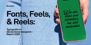 Monotype-Studie Fonts, Feels & Reels 2025 Schrift als Schlüssel zu digitaler Authentizität